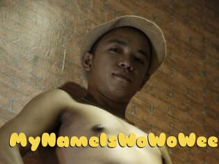 MyNameIsWoWoWee