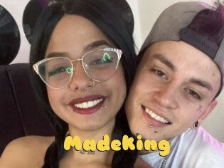 Madeking