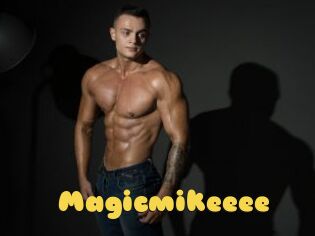 Magicmikeeee