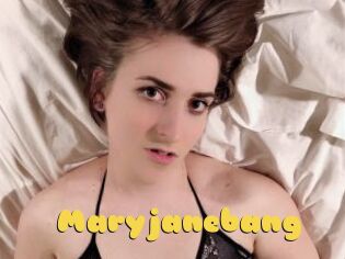 Maryjanebang