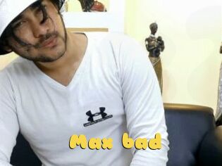 Max_bad