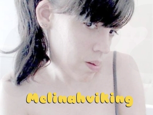 Melinahviking