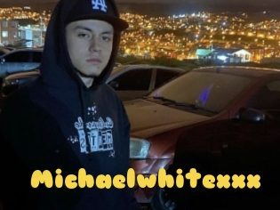 Michaelwhitexxx
