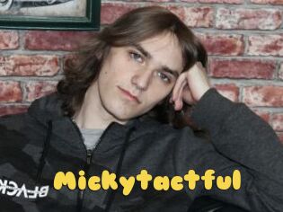 Mickytactful