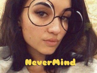 NeverMind
