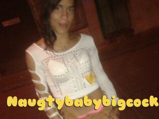 Naugtybabybigcock