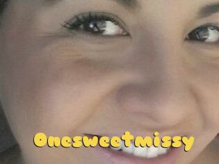 Onesweetmissy