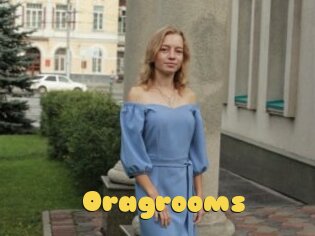 Oragrooms