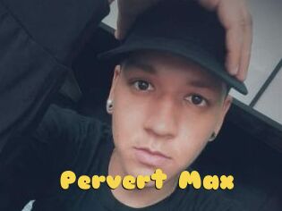 Pervert_Max