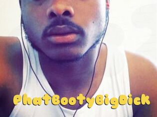 PhatBootyBigDick