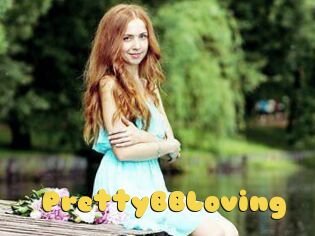 PrettyBBLoving