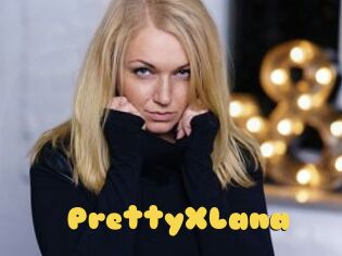 PrettyXLana
