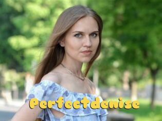 Perfectdenise