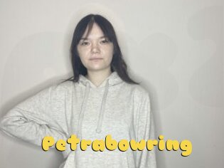 Petrabowring