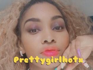 Prettygirlhotx