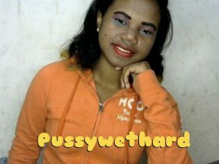 Pussywethard