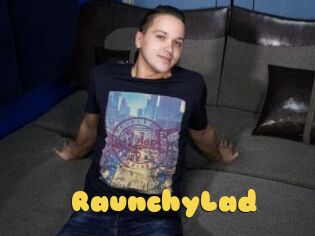 RaunchyLad