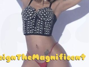 ReignTheMagnificent