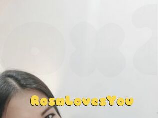 RosaLovesYou
