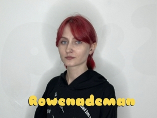 Rowenademan