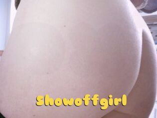 Showoffgirl