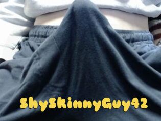 ShySkinnyGuy42