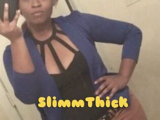 SlimmThick