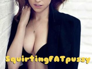 SquirtingFATpussy