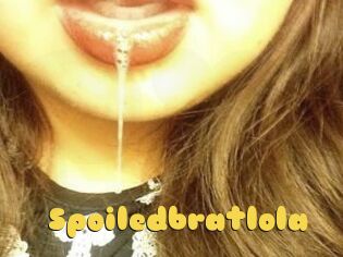 Spoiledbratlola