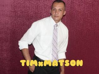 TIMxMATSON