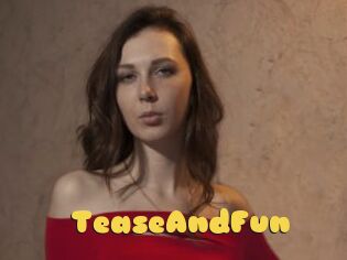TeaseAndFun