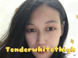 Tenderwhitethigh