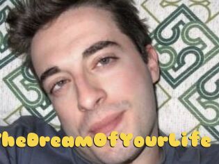 TheDreamOfYourLife