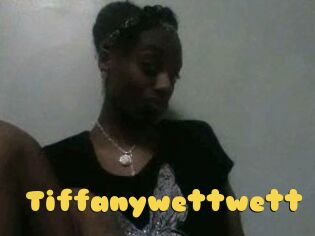 Tiffanywettwett
