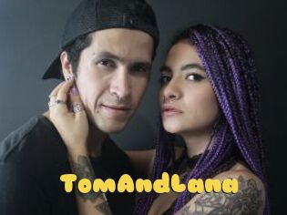 TomAndLana