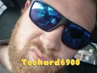 Toohard6900