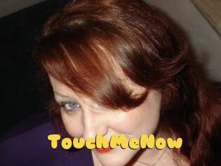 TouchMeNow