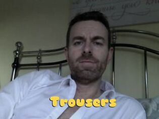 Trousers