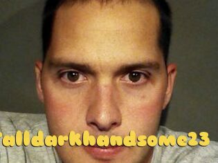 Talldarkhandsome23