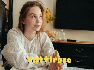 Tattirose