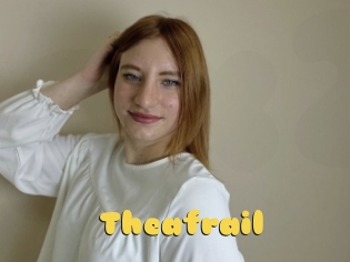 Theafrail