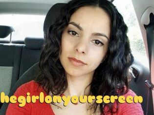 Thegirlonyourscreen_