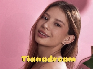 Tianadream