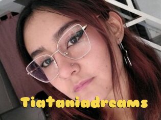 Tiataniadreams