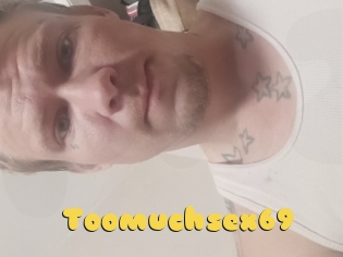 Toomuchsex69