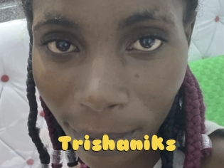 Trishaniks