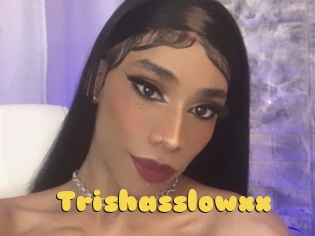 Trishasslowxx