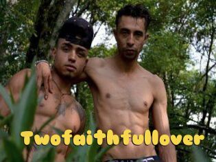 Twofaithfullover