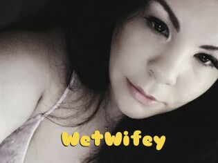 WetWifey