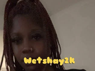 Wetshay2k